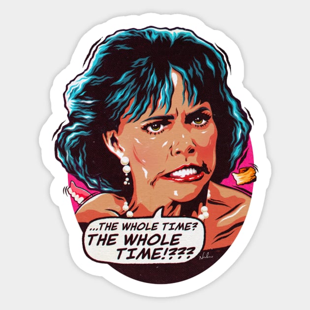 The Whole Time? Sticker by nordacious